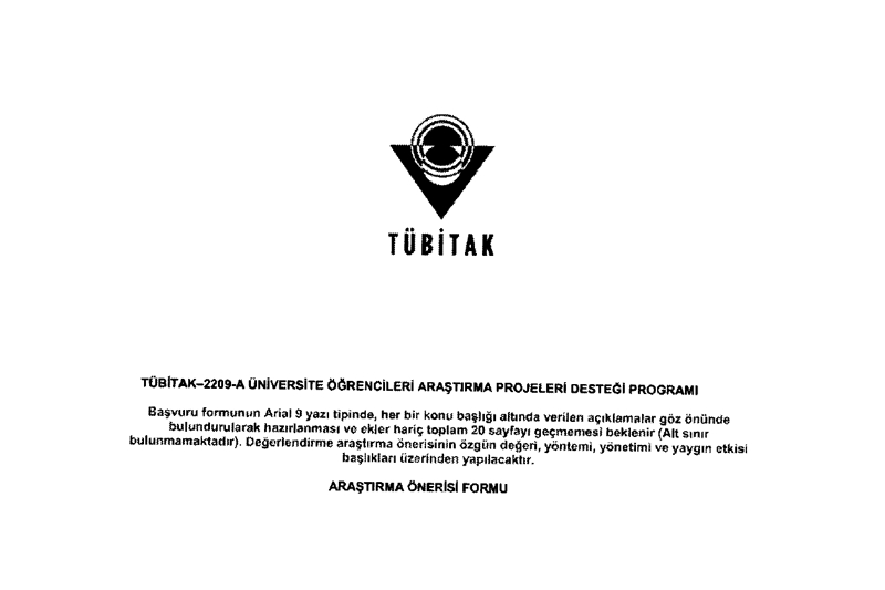  2209/A ÜNİVERSİTE ÖĞRENCİLERİ ARAŞTIRMA PROJELERİ DESTEĞİ PROĞRAMI ARAŞTIRMASI